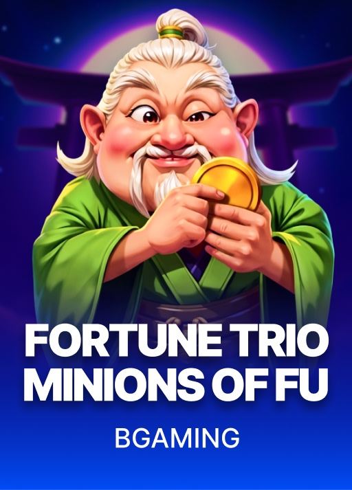 Fortune Trio: Minions of Fu